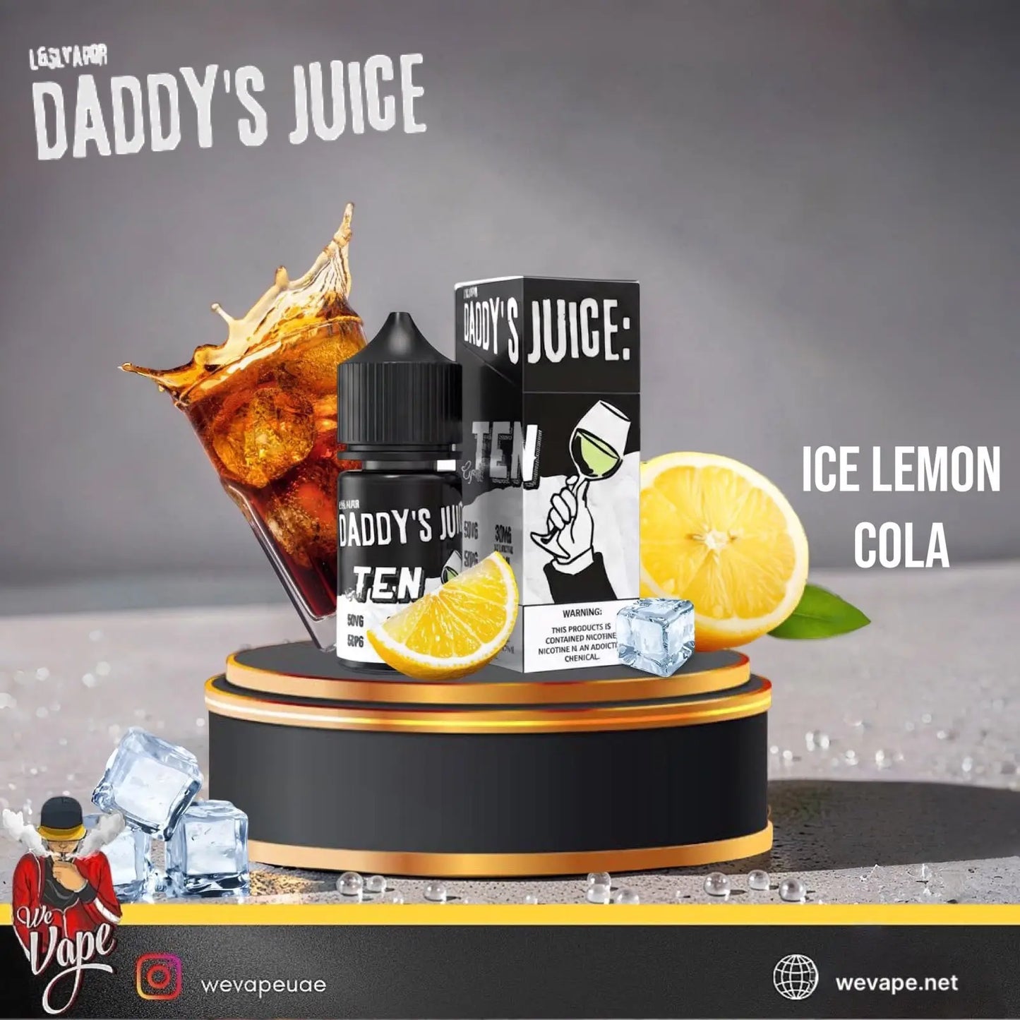 A bottle and box of Daddy's Juice Ten e-liquid in the flavor Ice Lemon Cola, displayed on a black and gold pedestal with ice cubes, a glass of iced cola, and fresh lemon slices against a gray background.  Order Now and avail our Promo Offer Free Delivery! 
