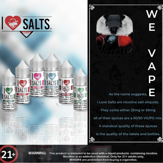 I Love Salt E - Liquid (Salt Nicotine) - We Vape