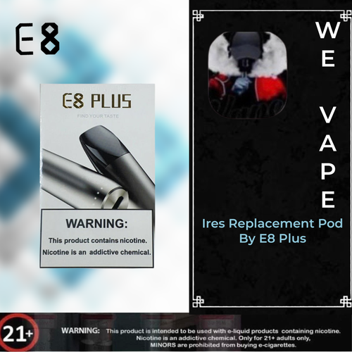 Ires Replacement Pod by E8 Plus